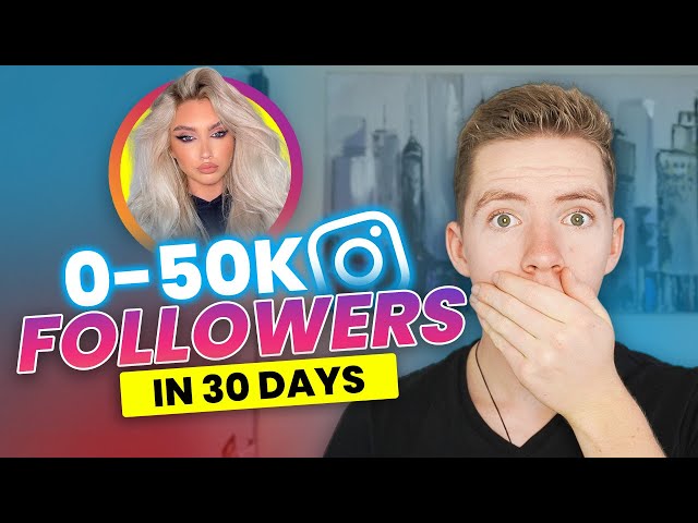 A Guide to Gain 50k Instagram Followers in 30 Days