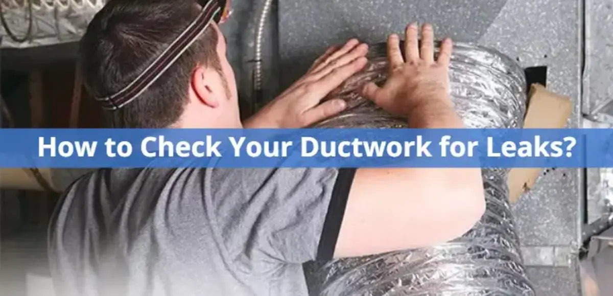 5 Easy Ways to Detect Air Leaks in Your Ductwork