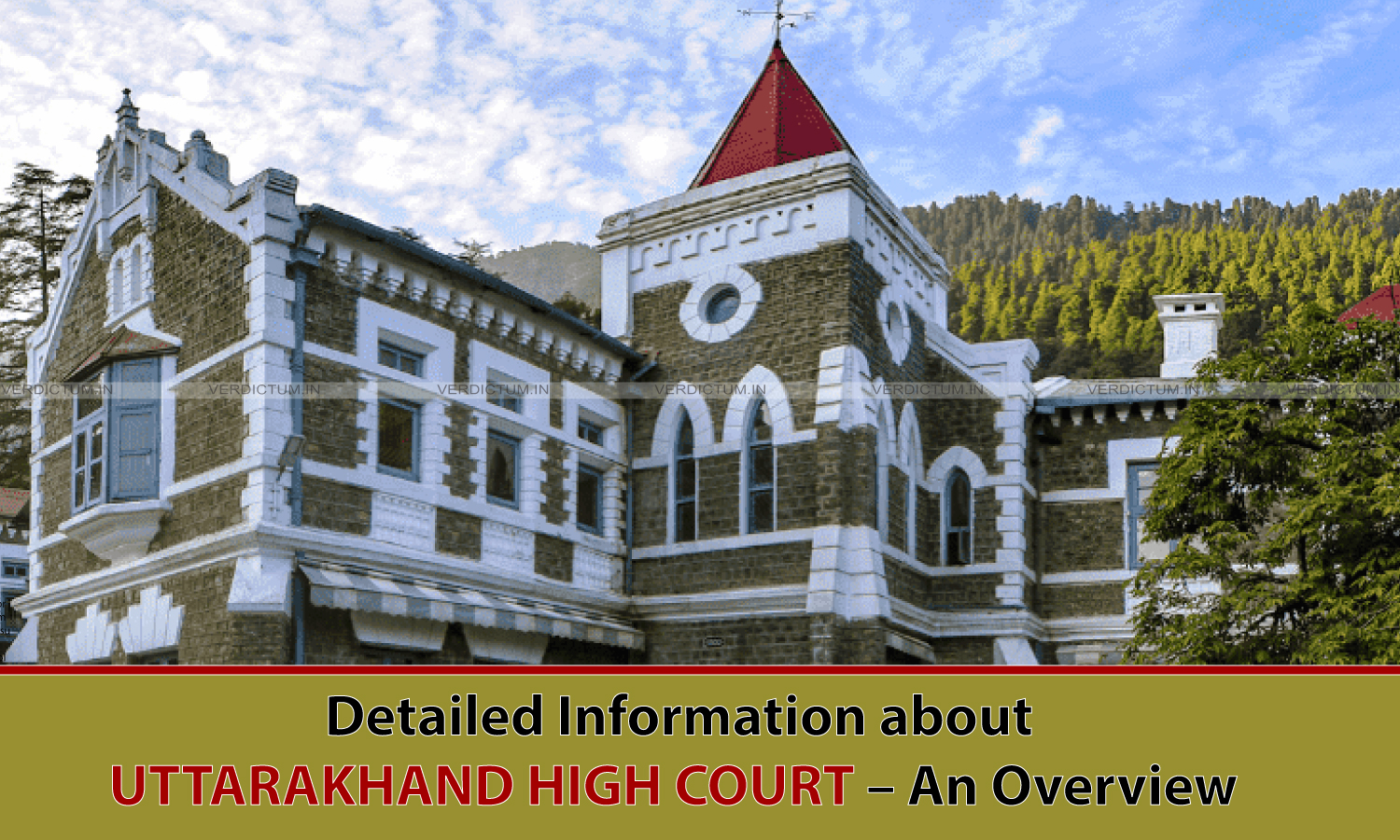 Detailed Information about Uttarakhand High Court – An Overview